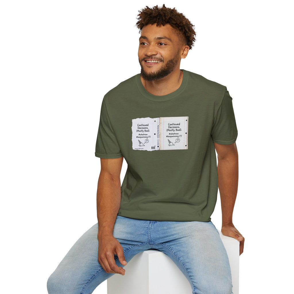 T-Shirt — "Continued Decisions (Mostly Bad)" Notebook Graphic Tee