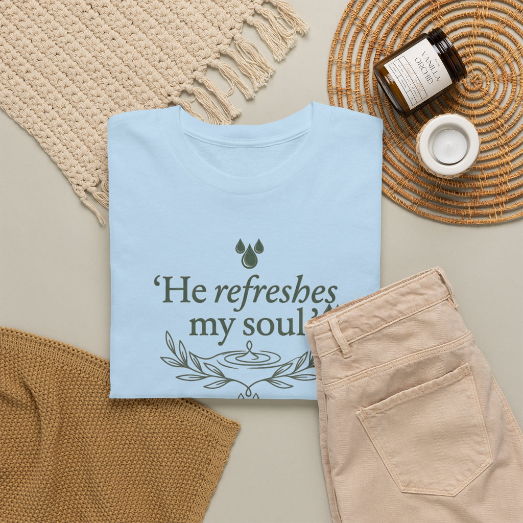 Psalm 23 "He Refreshes My Soul" T-Shirt