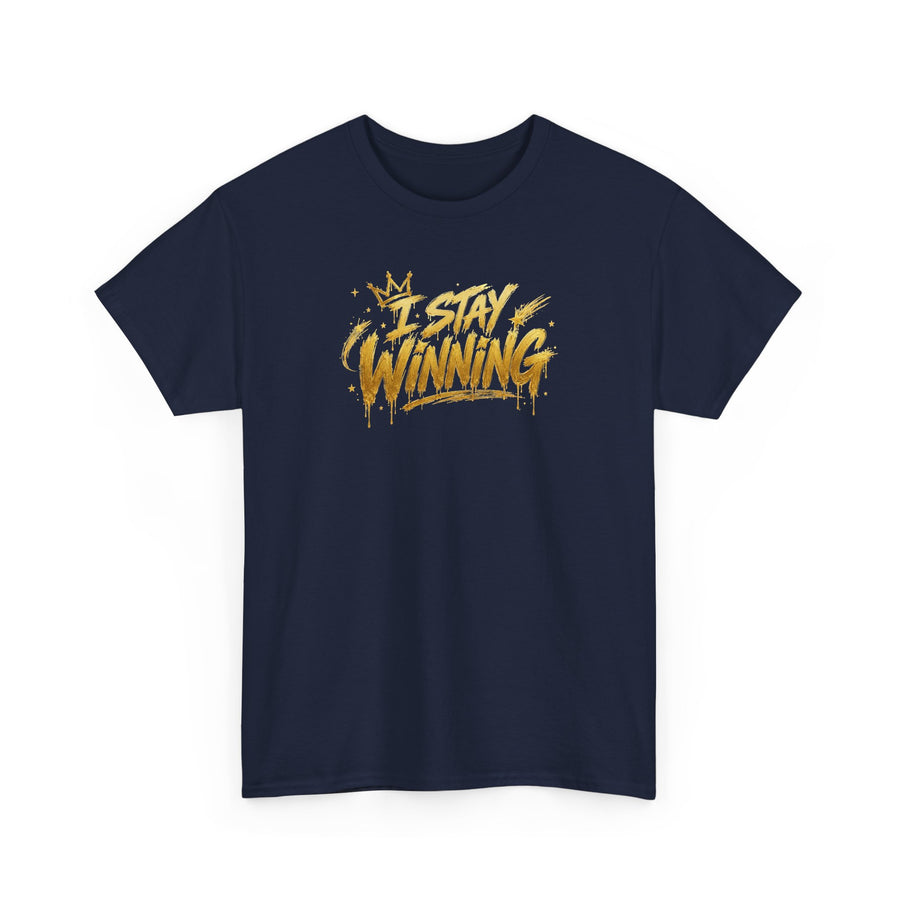 I Stay Winning T‑Shirt — Motivational Gold Script Tee