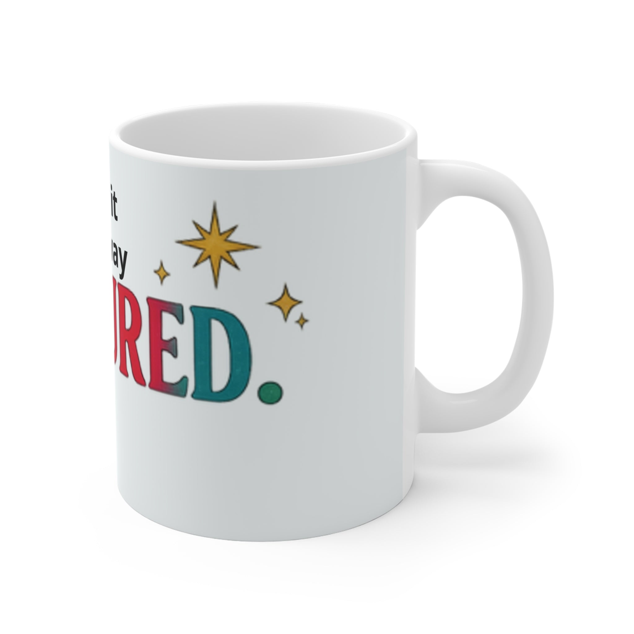 Treasured Days Colorful Typography Mug — 11oz Gift for Friends & Family