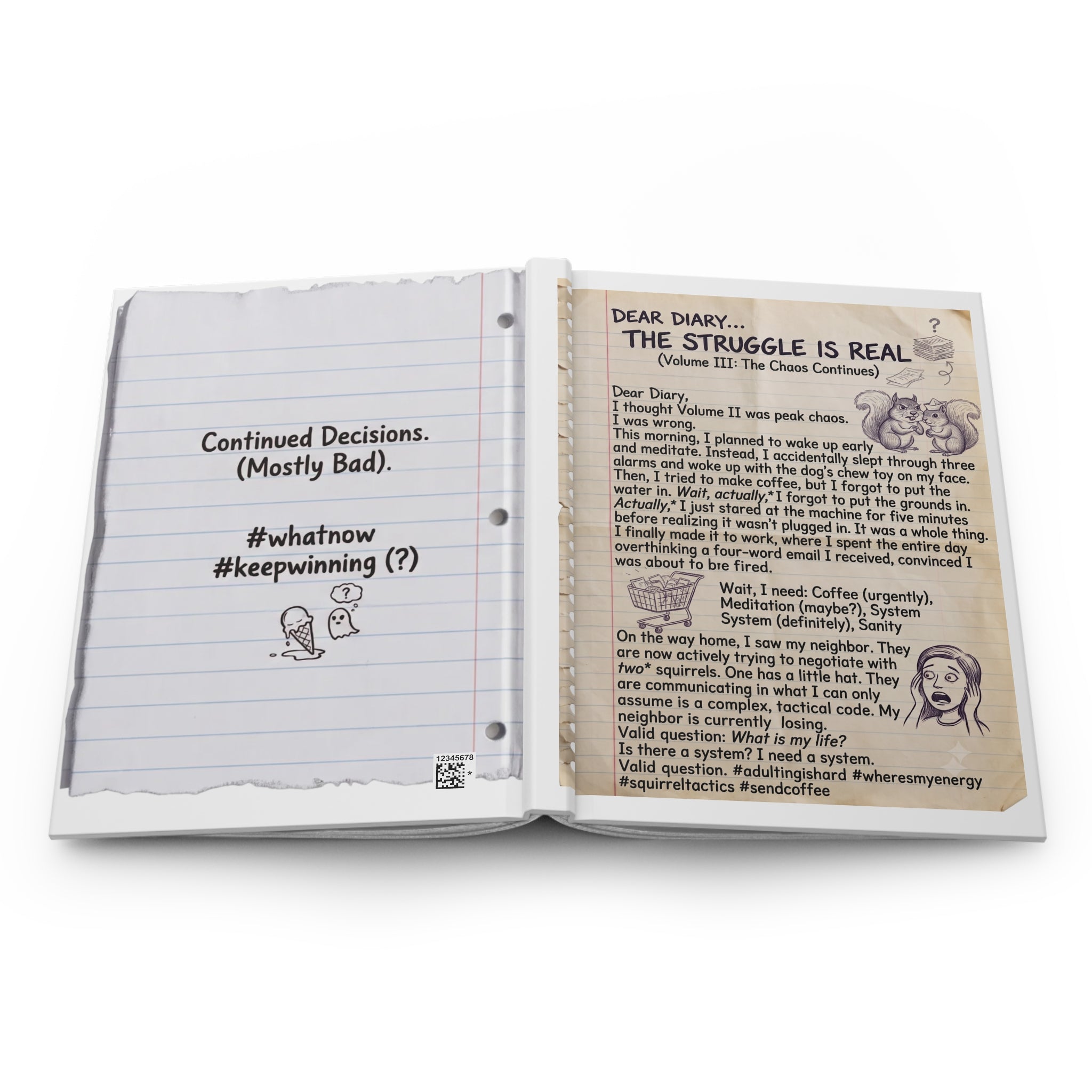 Hardcover Journal — Funny 'Dear Diary: The Struggle Is Real' Chaos Log Volume III