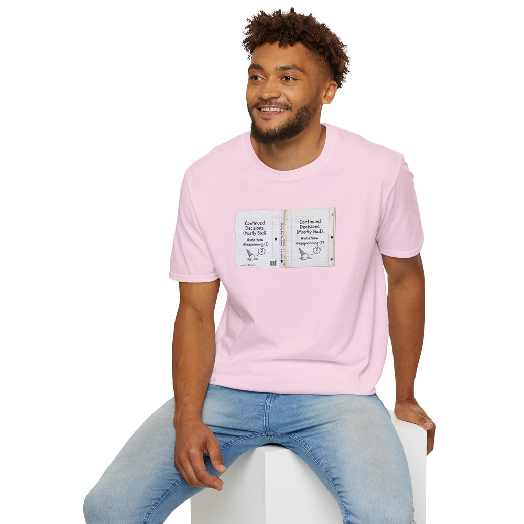 T-Shirt — "Continued Decisions (Mostly Bad)" Notebook Graphic Tee