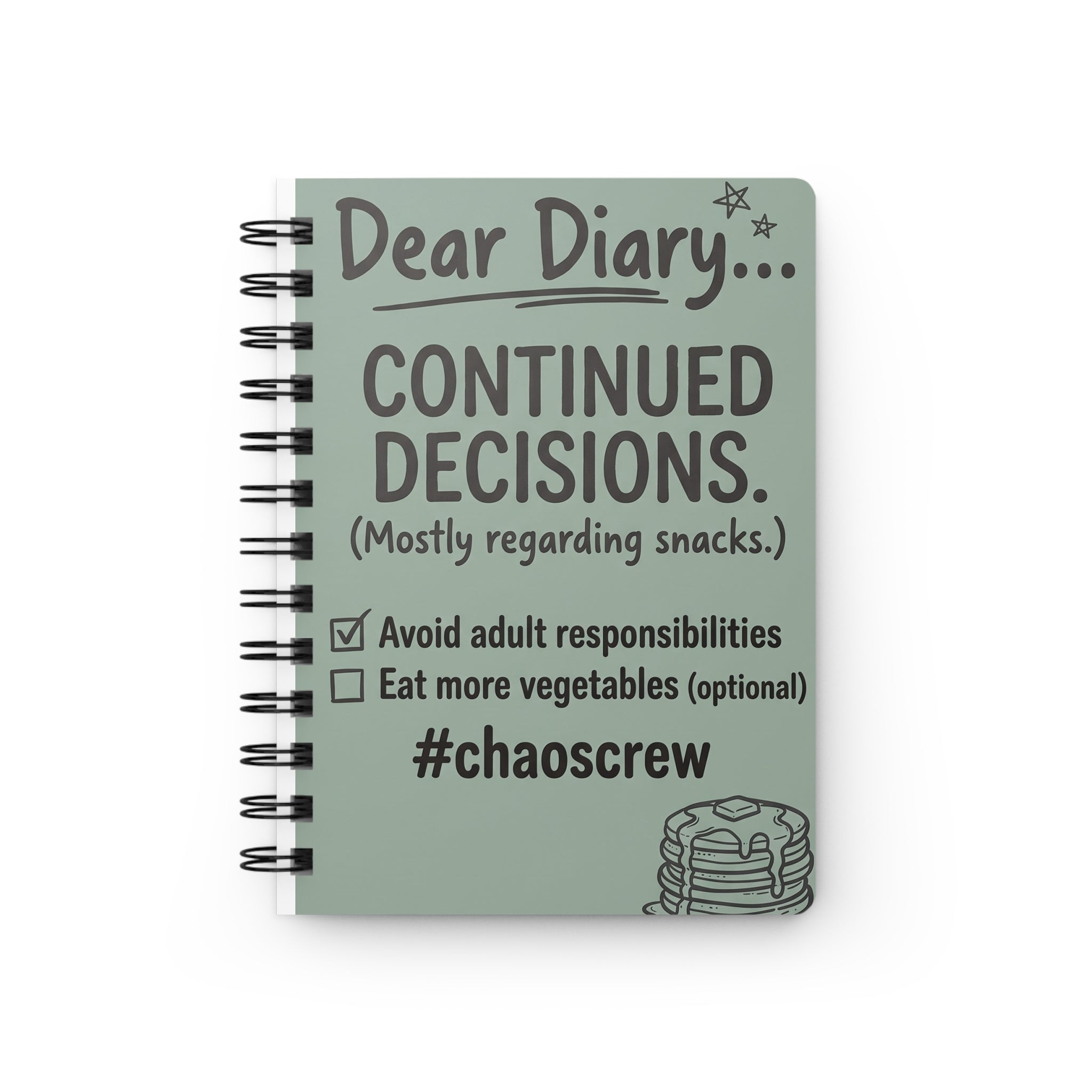 Spiral Notebook - "Dear Diary... Continued Decisions (Mostly Regarding Snacks)" Funny Journal for Teens & Adults