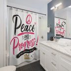 Peace and Progress Shower Curtain