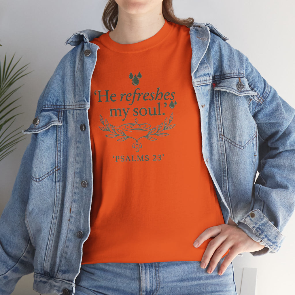 Psalm 23 "He Refreshes My Soul" T-Shirt