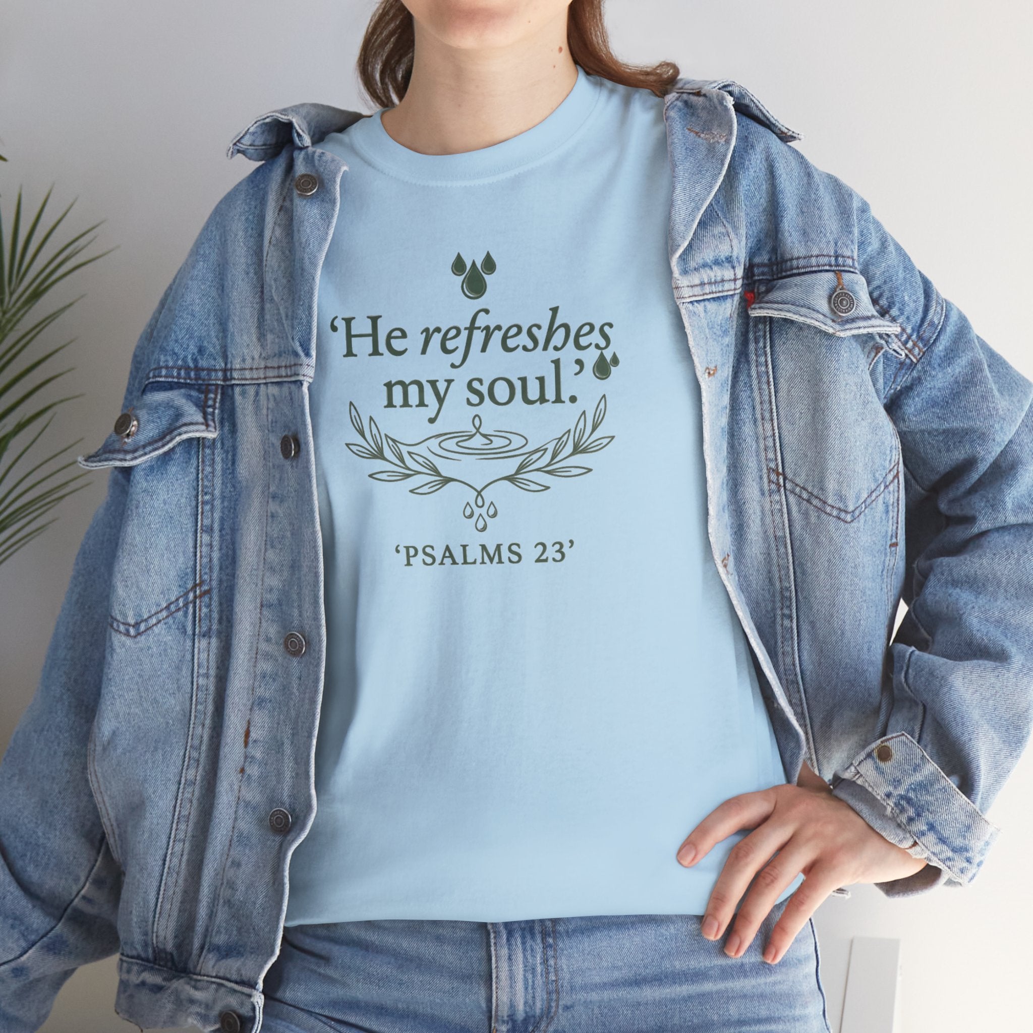 Psalm 23 "He Refreshes My Soul" T-Shirt