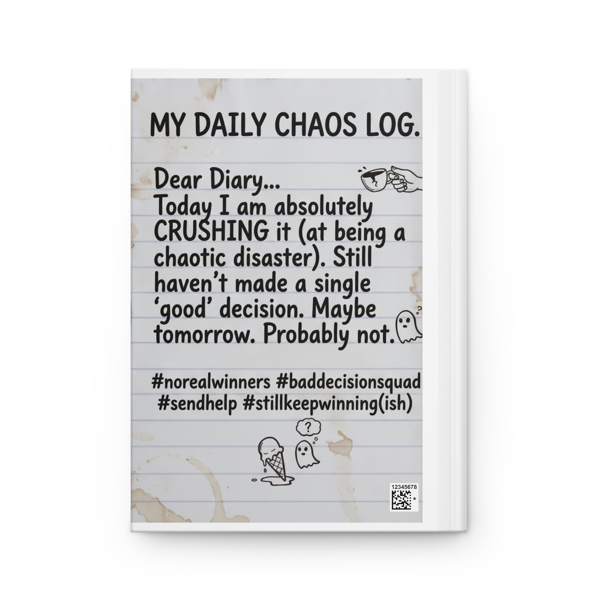 Hardcover Journal — Funny 'Dear Diary: The Struggle Is Real' Chaos Log Volume II