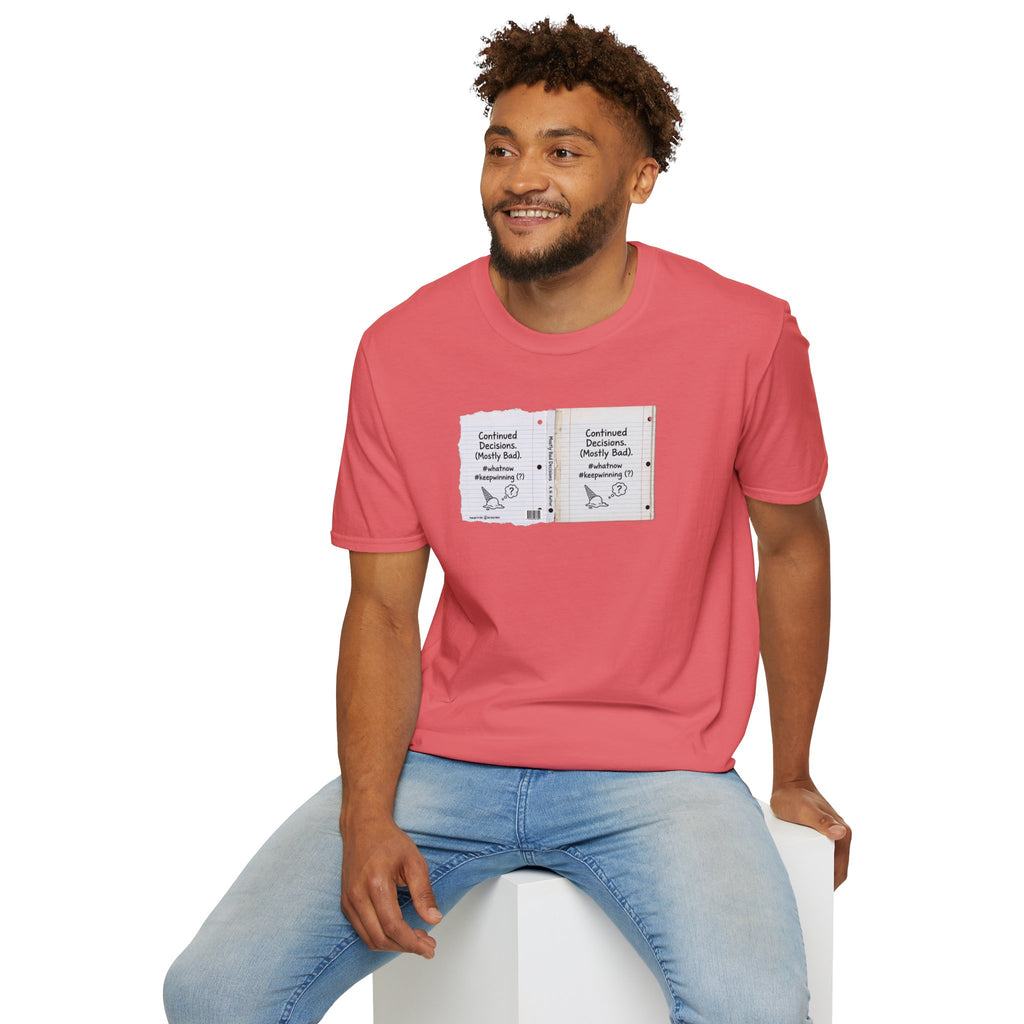 T-Shirt — "Continued Decisions (Mostly Bad)" Notebook Graphic Tee