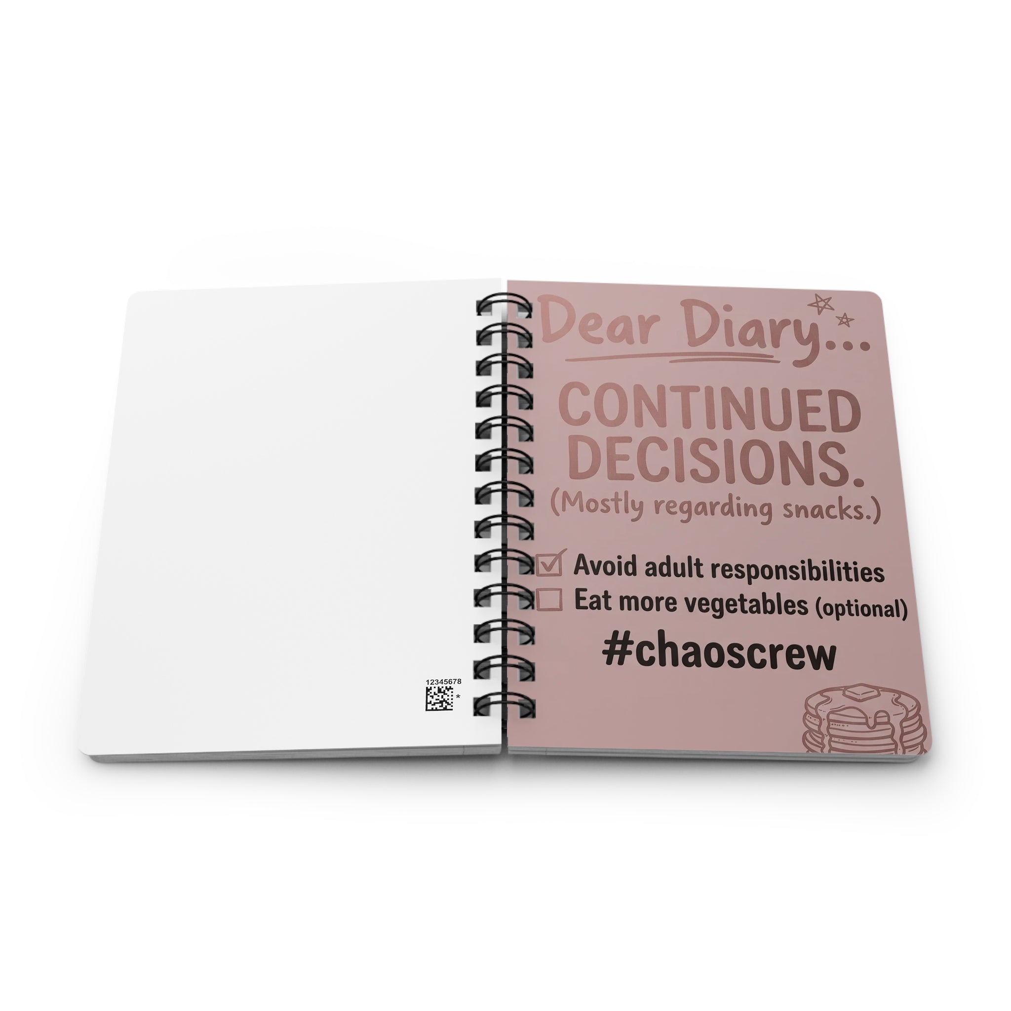Dear Diary Continued Decisions Spiral Bound Journal — Funny #chaoscrew Snack & Adulting Notebook