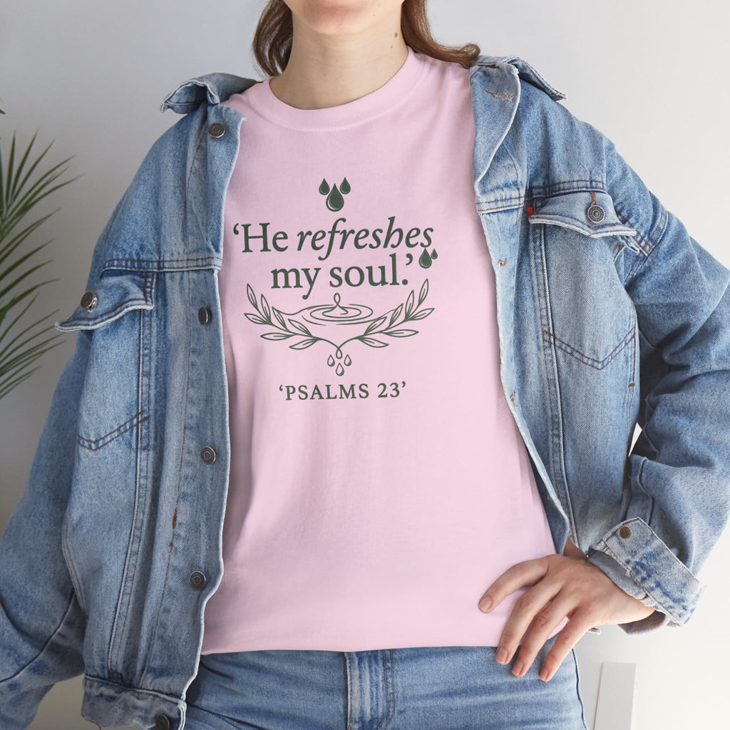 Psalm 23 "He Refreshes My Soul" T-Shirt