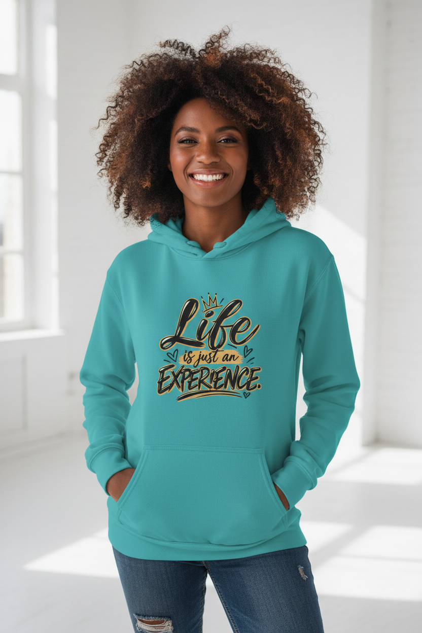Life is just an Experience — Teal Hoodie Model